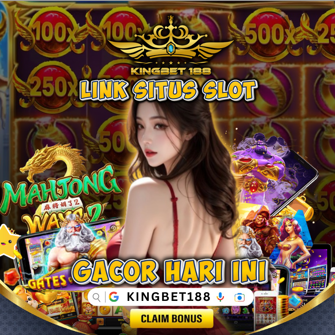 KINGBET188: Bonus New Member Pasti Menang Besar Slot Bonus 100 Di Awal TO Kecil 3X Gacor